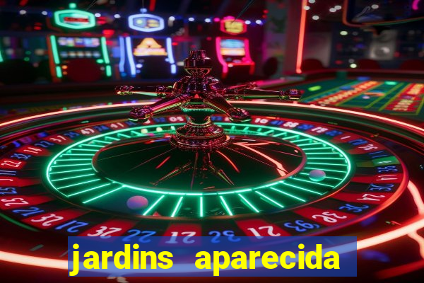 jardins aparecida de goiania